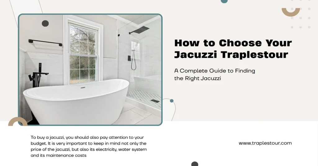 how to choose your jacuzzi traplestour